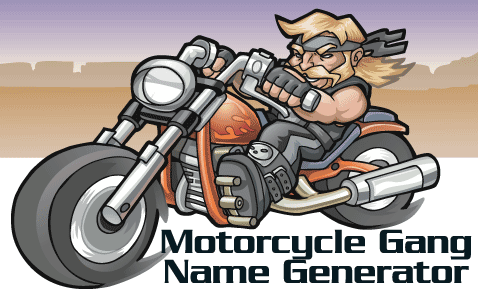 Generator Land: Motorcycle Gang Name Generator